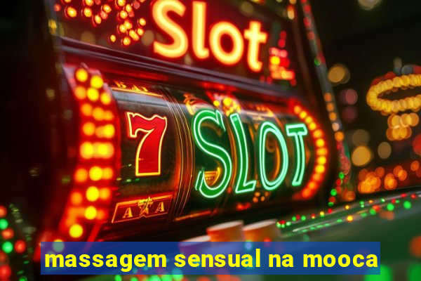 massagem sensual na mooca