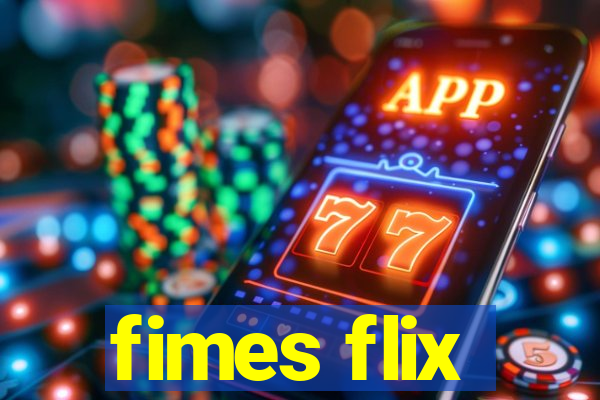 fimes flix