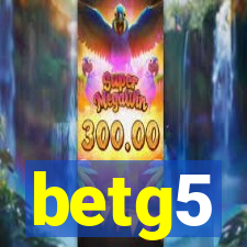 betg5