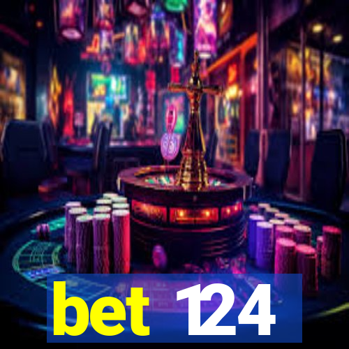 bet 124