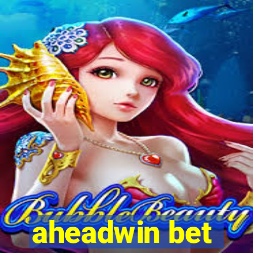 aheadwin bet