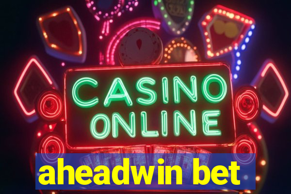 aheadwin bet