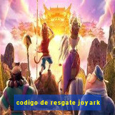 codigo de resgate joyark