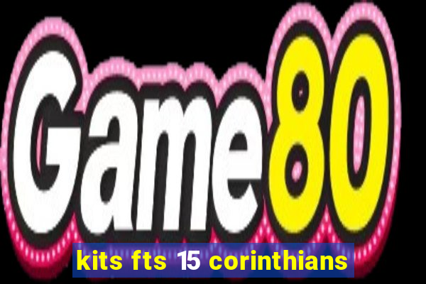 kits fts 15 corinthians