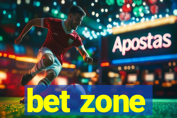 bet zone