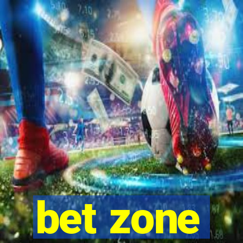 bet zone