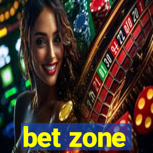 bet zone