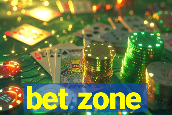 bet zone