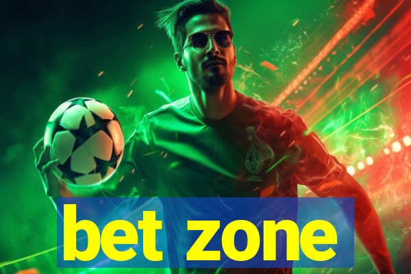 bet zone