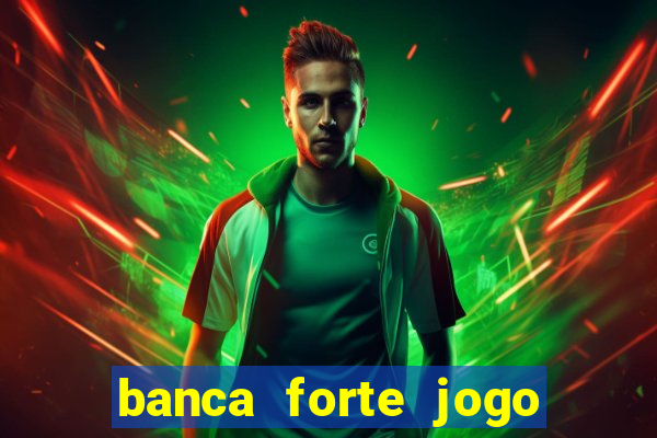 banca forte jogo do bicho app