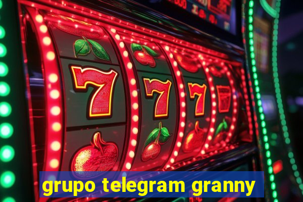 grupo telegram granny