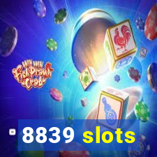 8839 slots