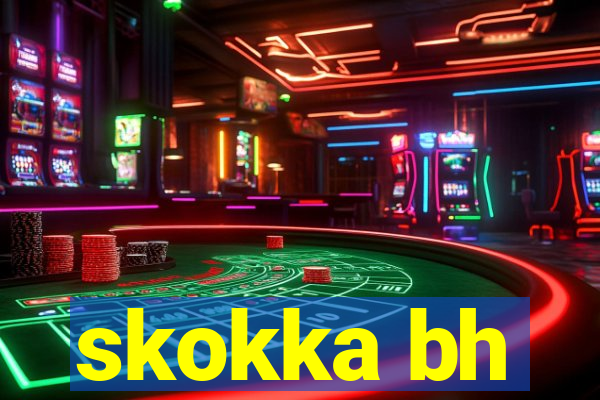 skokka bh