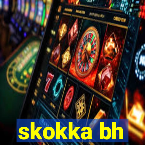 skokka bh