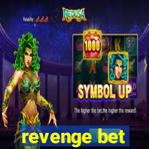 revenge bet