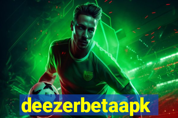 deezerbetaapk