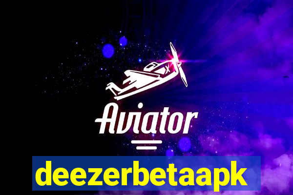 deezerbetaapk