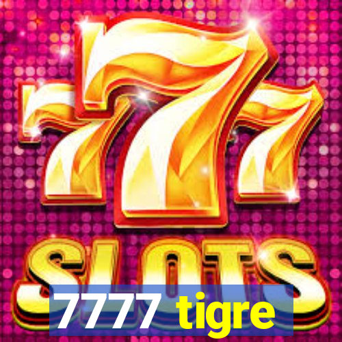 7777 tigre