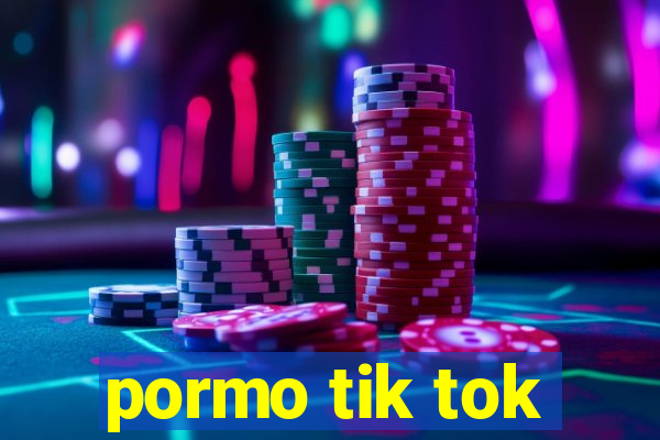 pormo tik tok