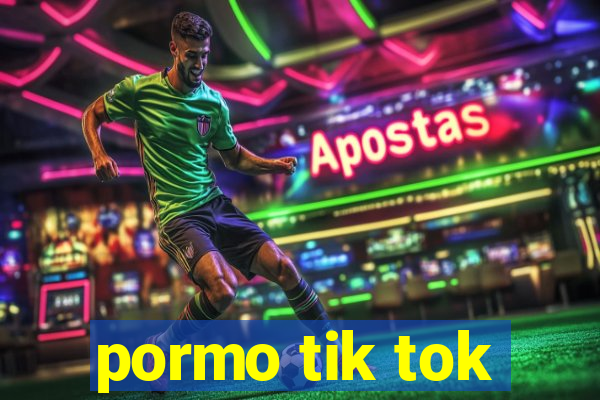 pormo tik tok