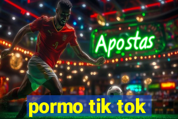 pormo tik tok