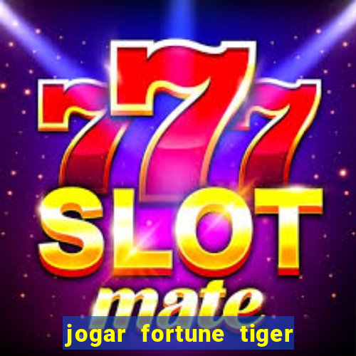 jogar fortune tiger 2 demo