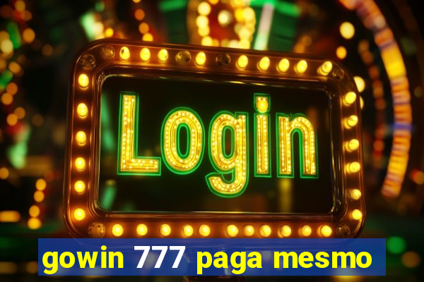 gowin 777 paga mesmo