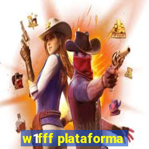 w1fff plataforma