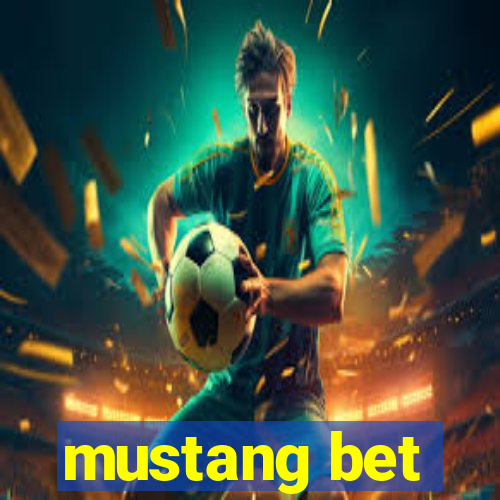 mustang bet