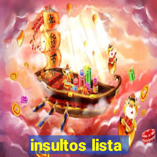 insultos lista