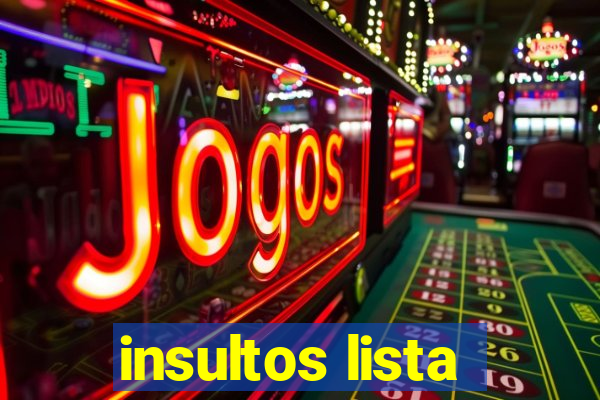 insultos lista