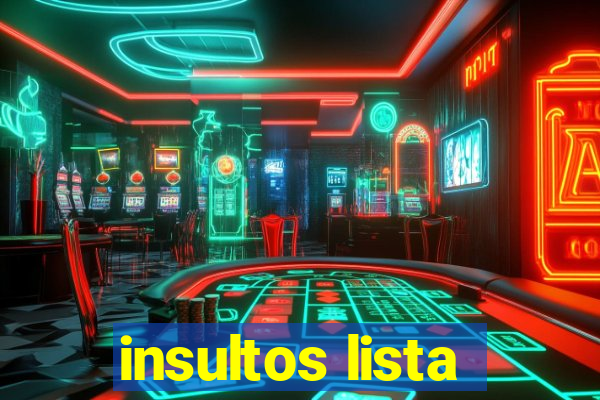 insultos lista