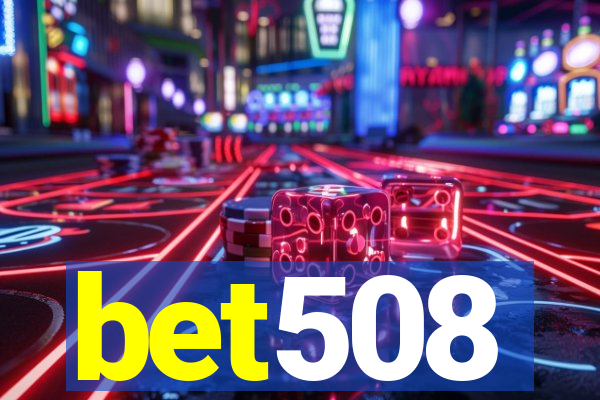 bet508