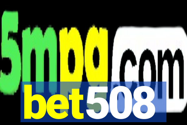 bet508