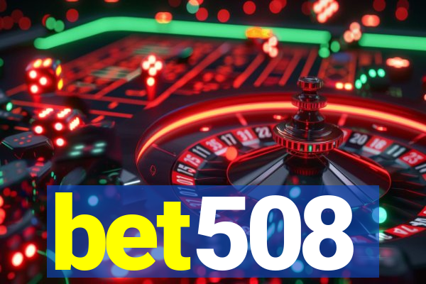 bet508