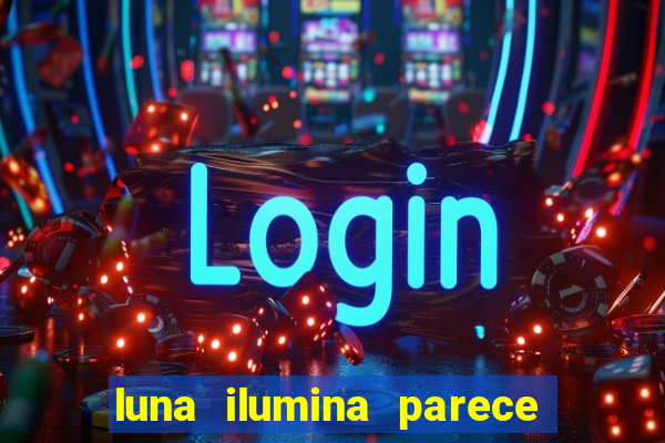 luna ilumina parece com qual perfume importado natura