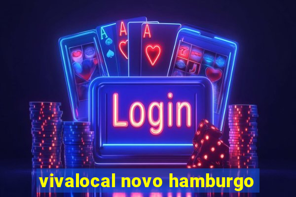 vivalocal novo hamburgo