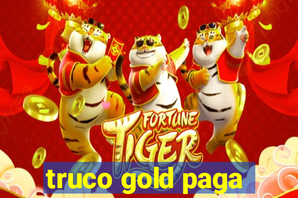 truco gold paga