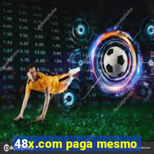 48x.com paga mesmo