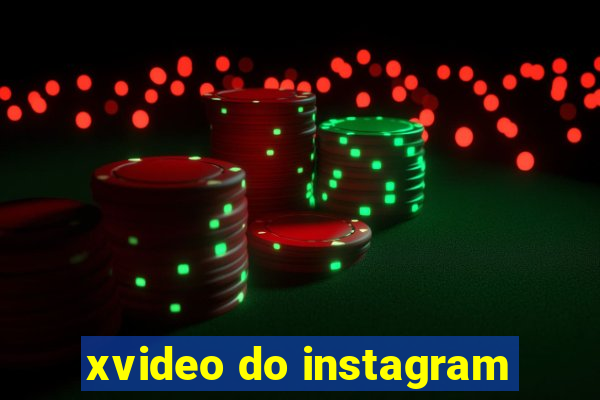 xvideo do instagram