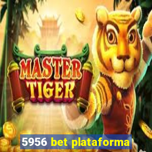 5956 bet plataforma