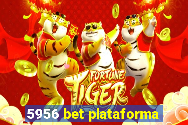 5956 bet plataforma