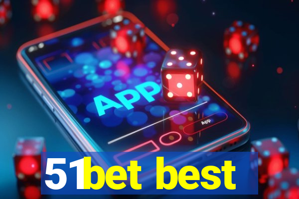 51bet best