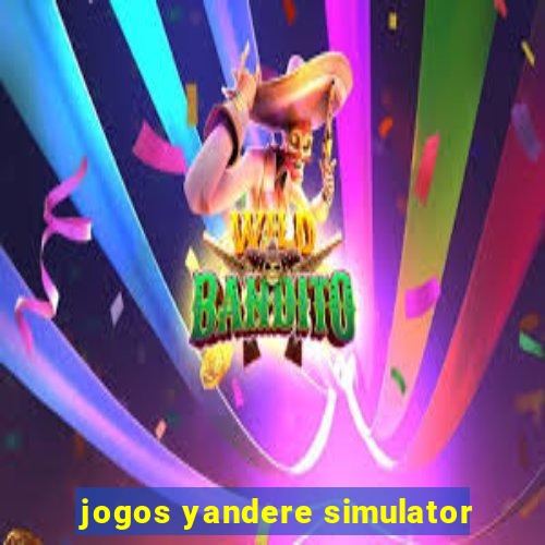 jogos yandere simulator