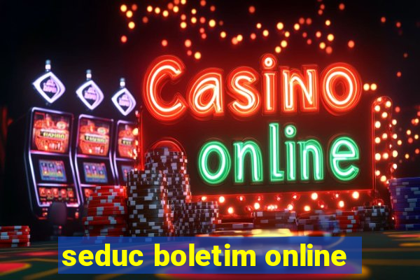 seduc boletim online