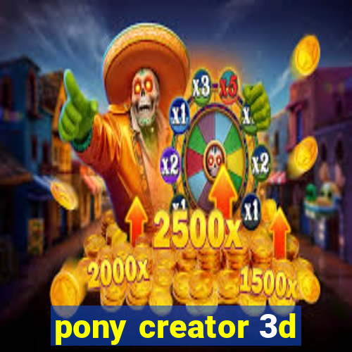 pony creator 3d