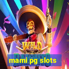 mami pg slots