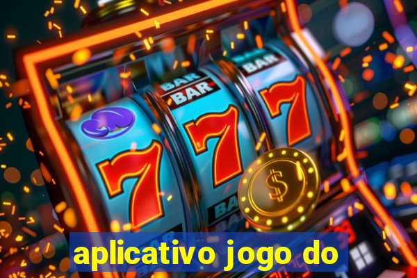 aplicativo jogo do