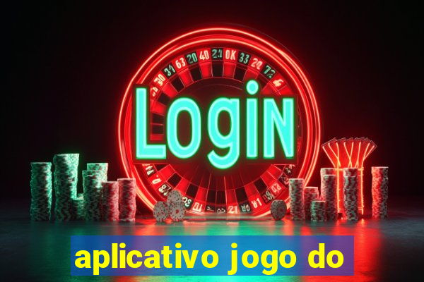 aplicativo jogo do