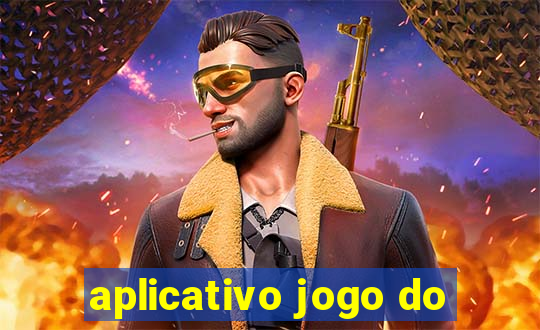 aplicativo jogo do